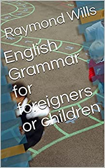 English Grammar For Children And Foreigners