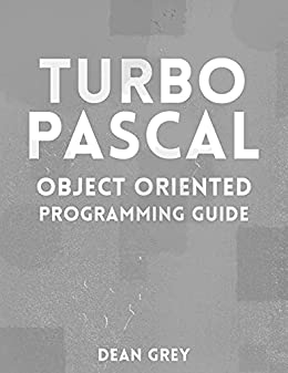 Turbo Pascal object oriented programming guide