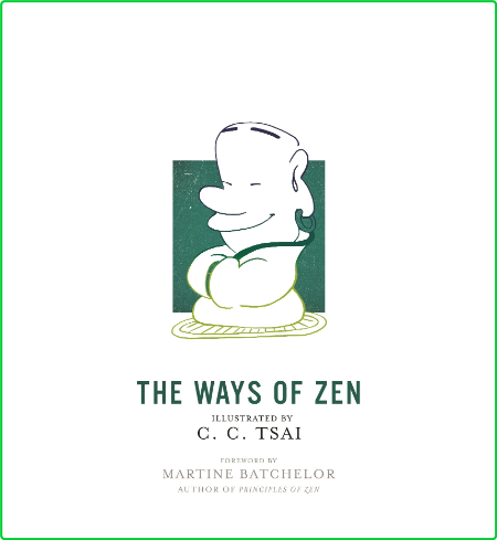 The Ways of Zen (The Illustrated Library of Chinese Classics) 5d43e26ea72ec94d3ca244724dc6e570