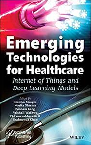 Emerging Technologies for Healthcare Internet of Things and Deep Learning Models