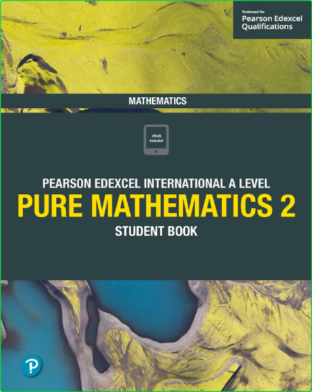 Edexcel International A Level Mathematics Pure Mathematics 2 Student Book Ea6f5e6992c9cbd098da591131d3a186