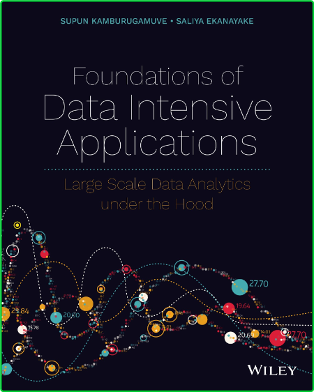 Foundations of Data Intensive Applications - Large Scale Data Analytics under the ...