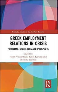 Greek Employment Relations in Crisis Problems, Challenges and Prospects