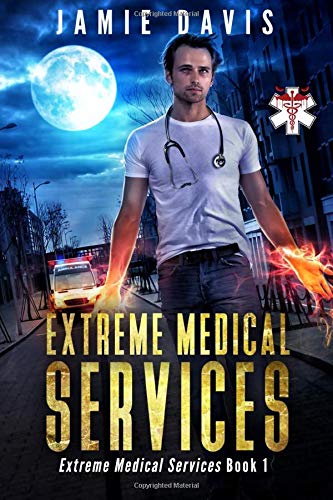 Extreme Medical Services Series (0.5-7) by Jamie Davis
