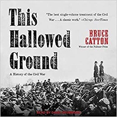 This Hallowed Ground A History of the Civil War (Audiobook)
