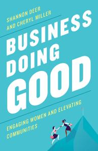 Business Doing Good Engaging Women and Elevating Communities