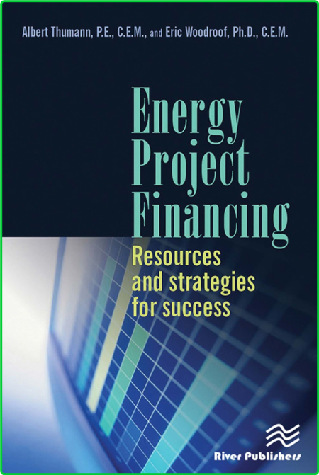 Energy Project Financing - Resources and Strategies for Success