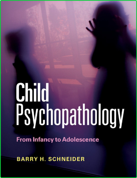 Child Psychopathology - From Infancy to Adolescence