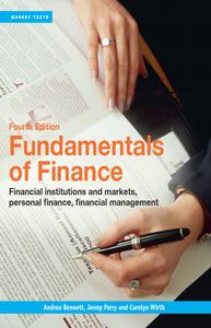 Fundamentals of Finance Financial institutions and markets, personal finance, financial management