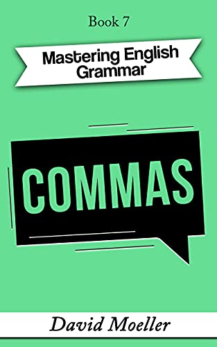 Commas (Mastering English Grammar Book 7)