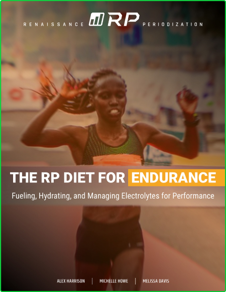 The RP Diet for Endurance - Fueling, Hydrating, and Managing Electrolytes for Perf...