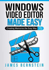 Windows Video Editor Made Easy Creating Memories the Easy Way