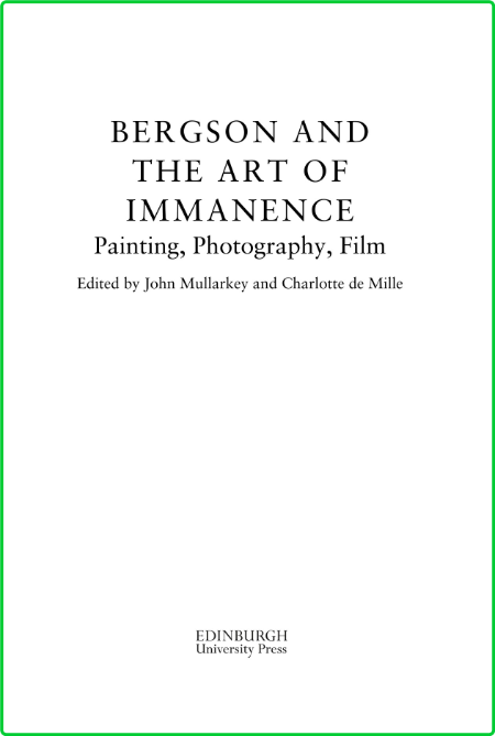 Bergson and the Art of Immanence - Painting, Photography, Film