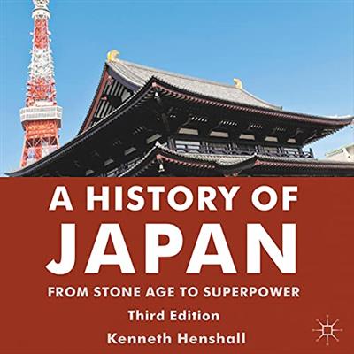A History of Japan From Stone Age to Superpower [Audiobook]