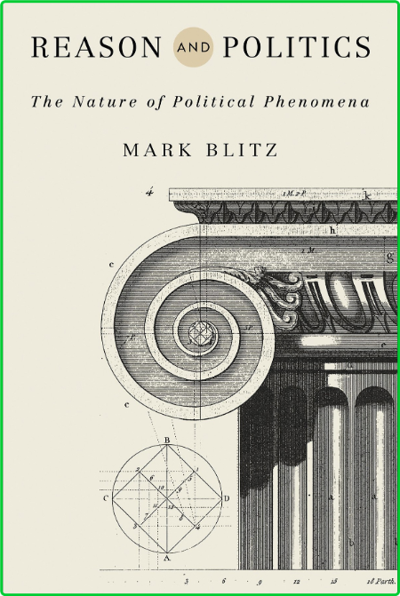 Reason and Politics - The Nature of Political Phenomena 2141f2436b3da5108a614e256dfe5dfa