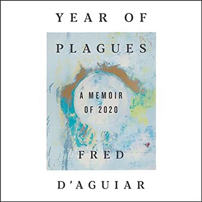 Year of Plagues: A Memoir of 2020 [Audiobook]