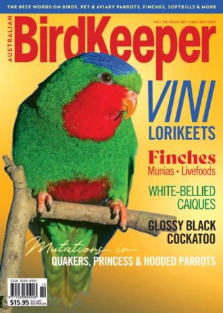 Australian Birdkeeper   Volume 34 Issue 10   August September 2021