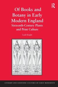 Of Books and Botany in Early Modern England Sixteenth-Century Plants and Print Culture