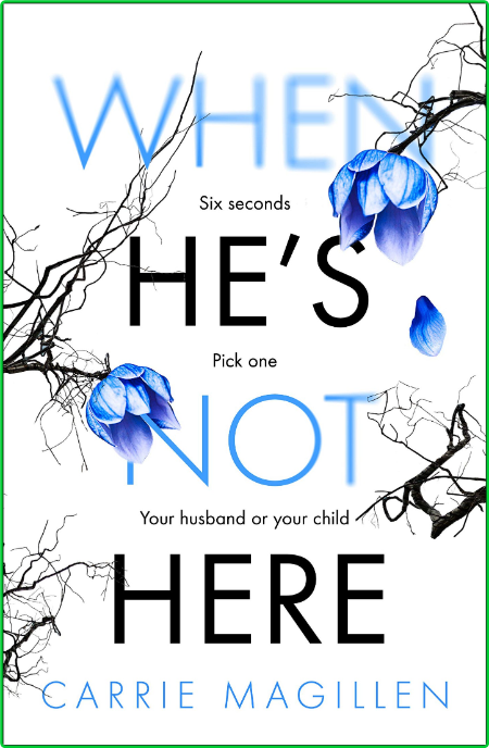 When He's Not Here by Carrie Magillen  B61e18f2889028f59e8eb91a72732d12