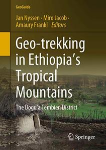 Geo-trekking in Ethiopia's Tropical Mountains The Dogu'a Tembien District 