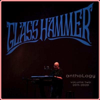 Glass Hammer   Anthology, Vol 2 (2011 2020) (2021) Mp3 320kbps