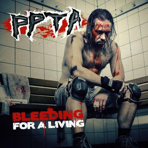ppta - Bleeding for a living (2021)