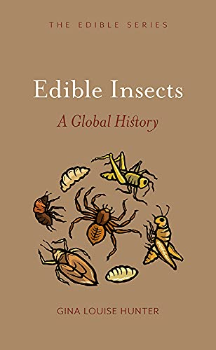 Edible Insects A Global History