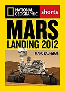 Mars Landing 2012 Inside the NASA Curiosity Mission