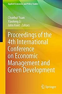 Proceedings of the 4th International Conference on Economic Management and Green Development