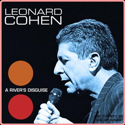 Leonard Cohen   A River's Disguise (Live 1988) (2021) Mp3 320kbps