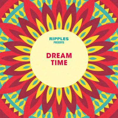 Various Artists   Ripples Presents Dream Time (2021)