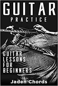 Guitar Practice Guitar Lessons for Beginners