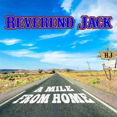 Reverend Jack   A Mile from Home (2021)
