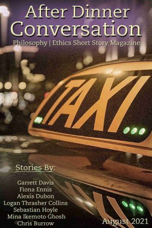 After Dinner Conversation: Philosophy | Short Story Magazine   August 2021
