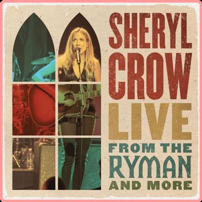Sheryl Crow   Live From the Ryman And More (2021) Mp3 320kbps