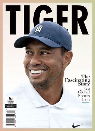 Tiger Magazine Bauer Media   The Fascinating Story of a Global Sports Icon 2021