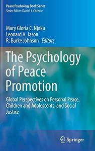 The Psychology of Peace Promotion Global Perspectives on Personal Peace, Children and Adolescents, and Social Justice 