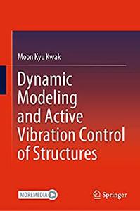 Dynamic Modeling and Active Vibration Control of Structures