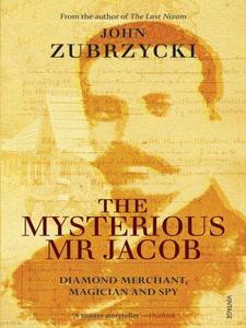 Mysterious Mr Jacob Diamond Merchant, Magician and Spy