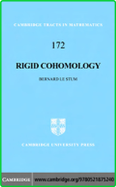 Rigid Cohomology by BERNARD LE STUM