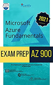 Microsoft AZURE® Fundamentals AZ 900 Exam PREP The complete guide to get you Microsoft Azure Fundamentals by iCertify Training