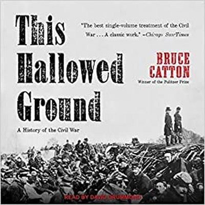 This Hallowed Ground: A History of the Civil War (Audiobook)