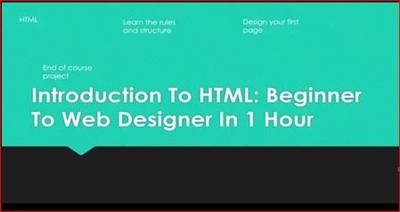 Introduction To HTML: Beginner To Web Designer in 1 Hour
