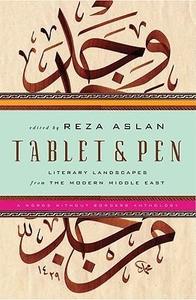 Tablet & Pen Literary Landscapes from the Modern Middle East