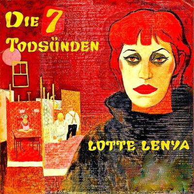 Lotte Lenya   Sings Kurt Weill's The Seven Deadly Sins and Berlin Theatre Songs (Remastered) (202.