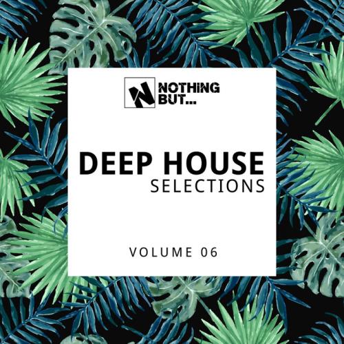 Nothing But... Deep House Selections, Vol. 06 (2021)