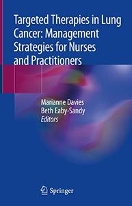 Targeted Therapies in Lung Cancer Management Strategies for Nurses and Practitioners