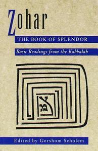Zohar The Book of Splendor Basic Readings from the Kabbalah