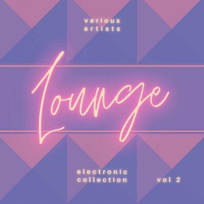 Various Artists   Electronic Lounge Collection Vol. 2 (2021)