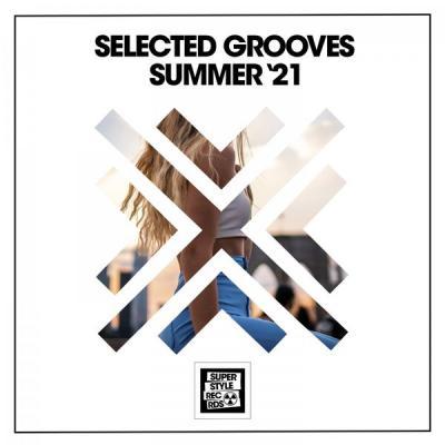 Various Artists   Selected Grooves Summer '21 (2021)